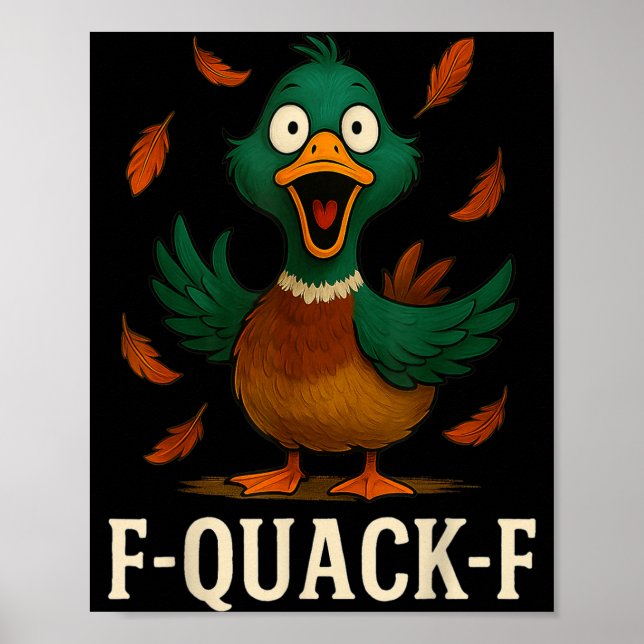 F-quack-f Funny Duck Humor Quote Meme Gift For Men Poster (Vorne)