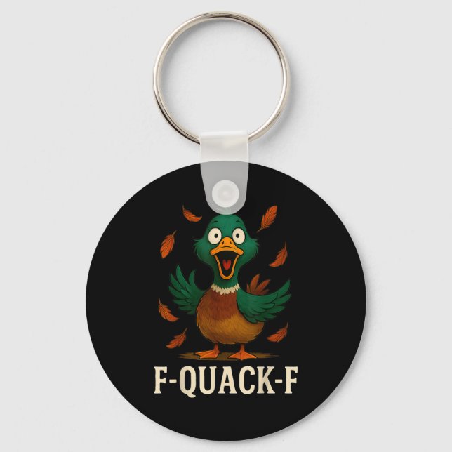 F-quack-f Funny Duck Humor Quote Meme Gift For Men Schlüsselanhänger (Vorderseite)