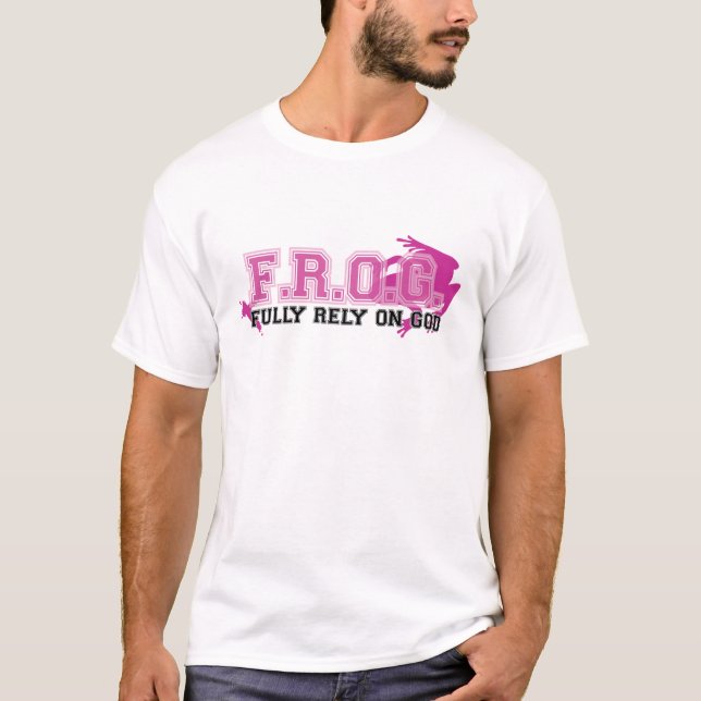 F.R.O.G. - Bauen Sie völlig auf Gott (Rosa) T-Shirt (Vorderseite)