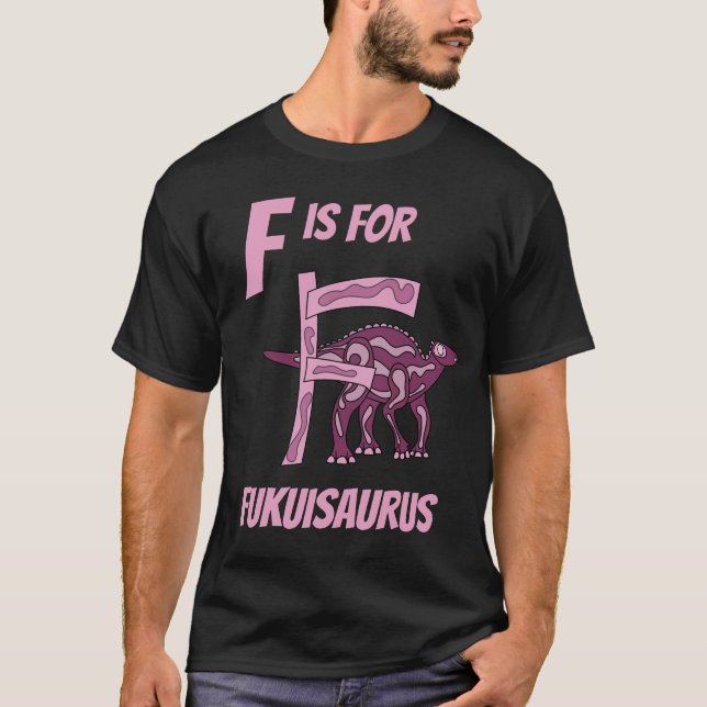 F steht für Fukuisaurus T-Shirt (Vorderseite)