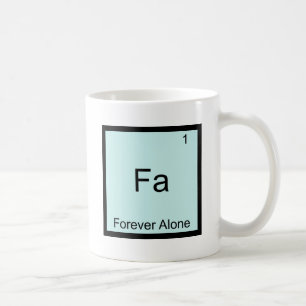 Fa - Für Immer Allein Lustiges Element Chemie Meme Kaffeetasse