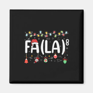Fa (la)8 Funny Christmas Santa Fa La Math Lehrer Magnet