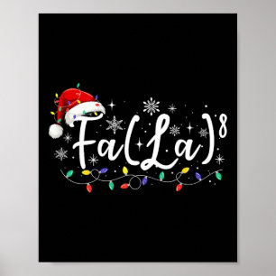 Fa (la)8 Funny Christmas Santa Fa La Math Lehrer Poster