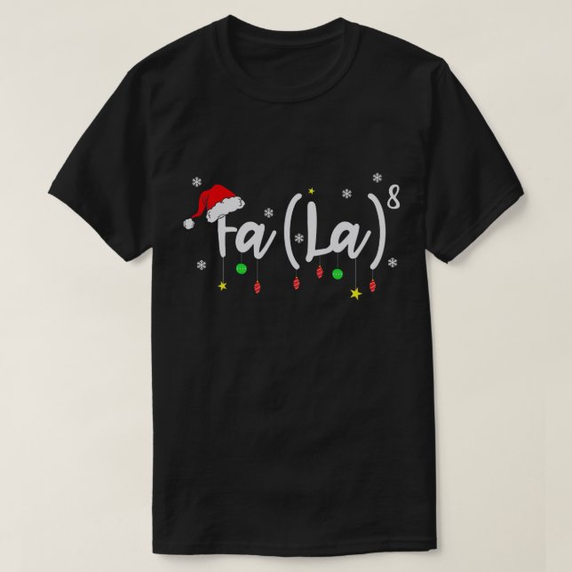Fa (La)8 Funny Christmas Santa Fa La Math T - Shir T-Shirt (Design vorne)
