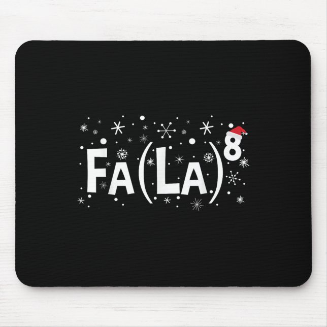 Fa La 8 Shirt - Mathematiklehrer Weihnachten Mousepad (Vorne)