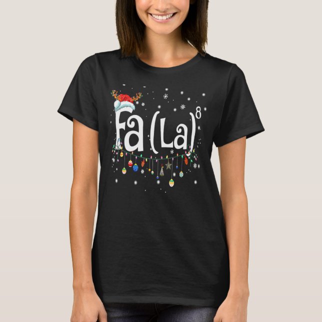 Fa La 8  Weihnachten Santa Fa La Mathematik T-Shirt (Vorderseite)