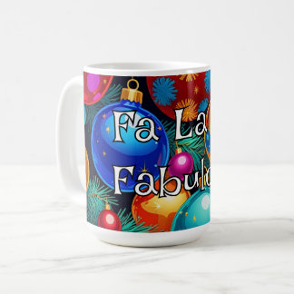 Fa La Fabulous Maximalist Tacky-Chic Kaffeetasse