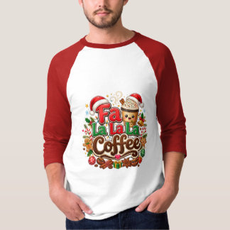 Fa La La Kaffee Feiertagsdesign T-Shirt