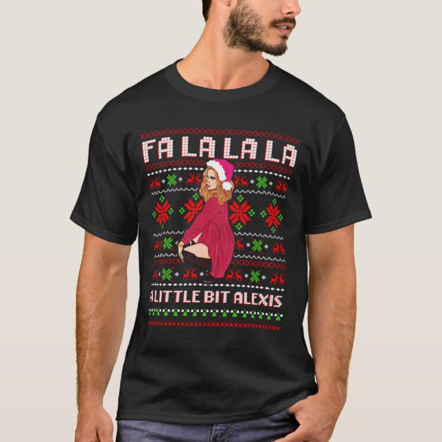 FA la la la a a ein wenig Alexis Geschenke für Fan T-Shirt (Vorderseite)
