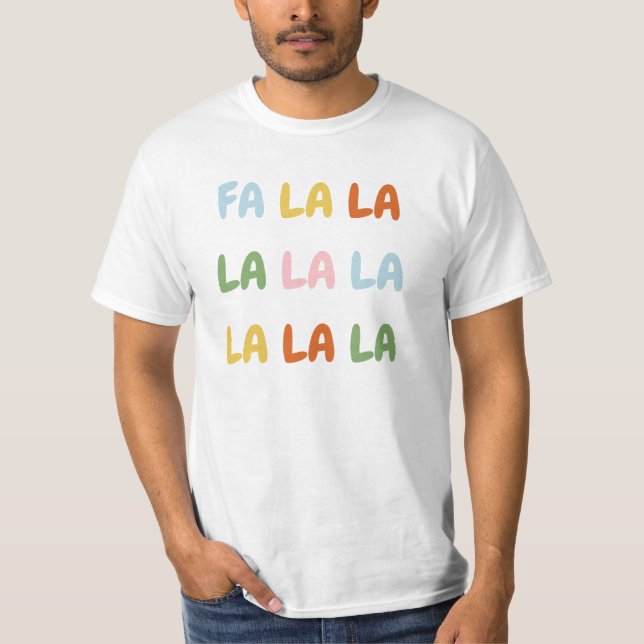 Fa la la la Christmas T-Shirt (Vorderseite)