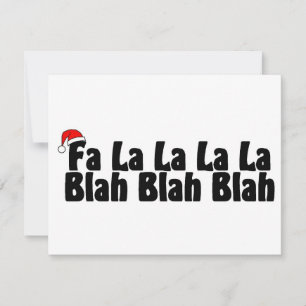 Fa La La La La La Blah Blah Blah Xmas Feiertagskarte