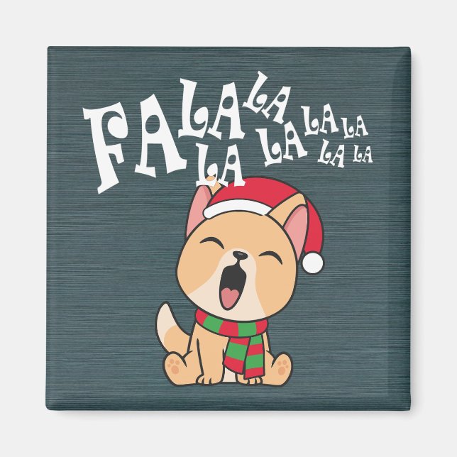 Fa La La La La La La Christmas Dog singen | Magnet (Vorne)