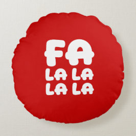 Fa La La La La Red Christmas Accent Round Pillow Rundes Kissen