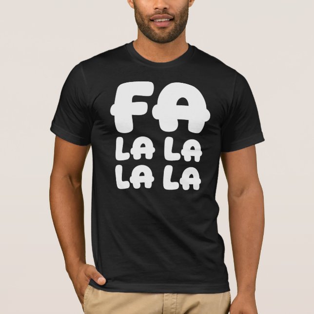Fa La La La La Silly & Funny Christmas & Holiday T-Shirt (Vorderseite)