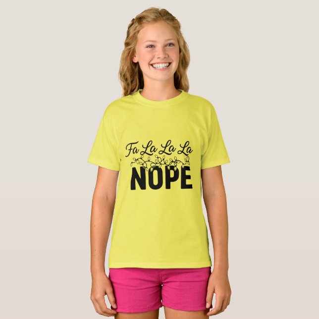 Fa La La La Nope | Funny Christmas Humor Gift T-Shirt (Vorne ganz)