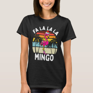 Fa La La Mingo Christmas Flamingo Palm Tree Tro T-Shirt