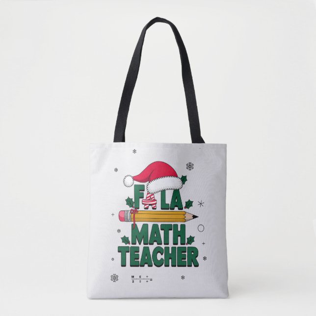 Fa La Math Teacher Weihnachtsgeschenk Idee Tasche (Vorderseite)
