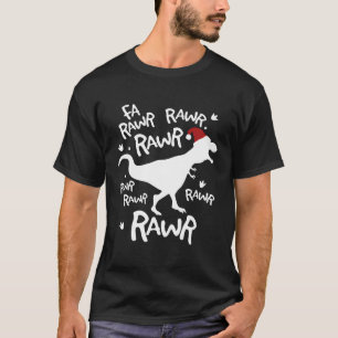 Fa Rawr Rawr Trex Dinosaur zu Weihnachten T-Shirt