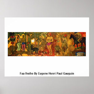 Faa Iheihe By Eugene Henri Paul Gauguin Poster