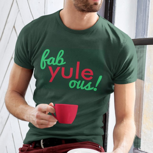 Fab Weihnachten Ous | Fabulous Christmas Stylish F T-Shirt (“Fab Yule Ous!” Christmas T-shirt by Guava, a fun and stylish festive top for fabulous holiday vibes)