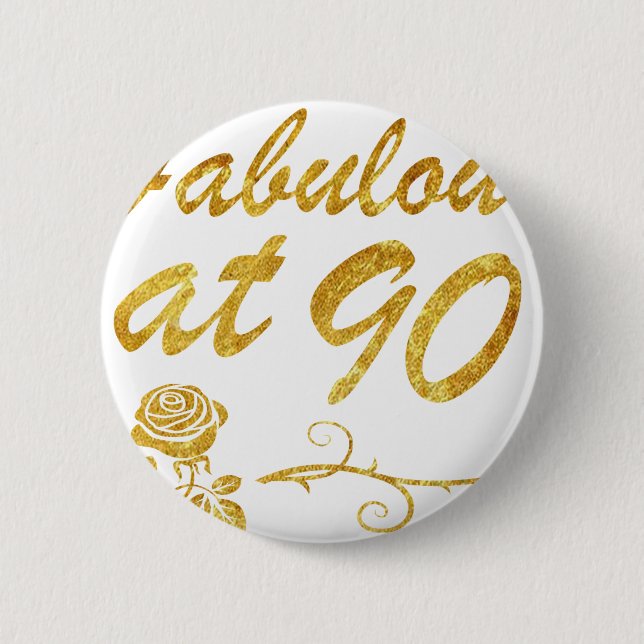 Fabelhaft bei 90 Jahren Button (Vorderseite)