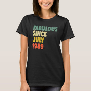 Fabelhaft Seit Juli 1989 Boy Girl Man Frau Birthd T-Shirt
