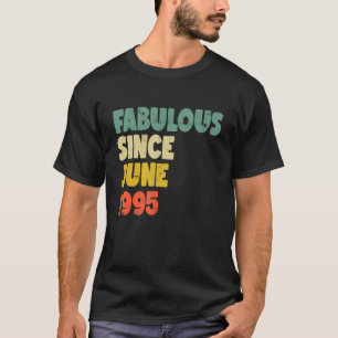 Fabelhaft Seit Juni 1995 Boy Girl Man Frau Birthd T-Shirt