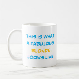 fabelhafte Blondine Kaffeetasse
