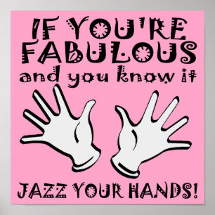 Fabelhafte Jazz-Hände Lustiges Poster Schild
