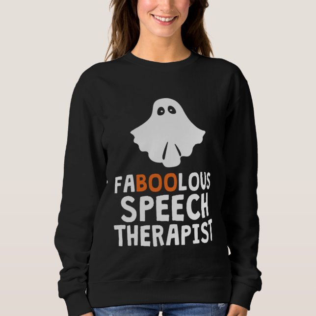 Faboolous Fabulous Speech Therapist Teacher Hallow Sweatshirt (Vorderseite)