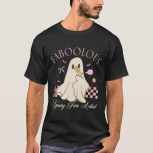 Faboolous Spray Tan Künstler Ghost Halloween Koket T-Shirt