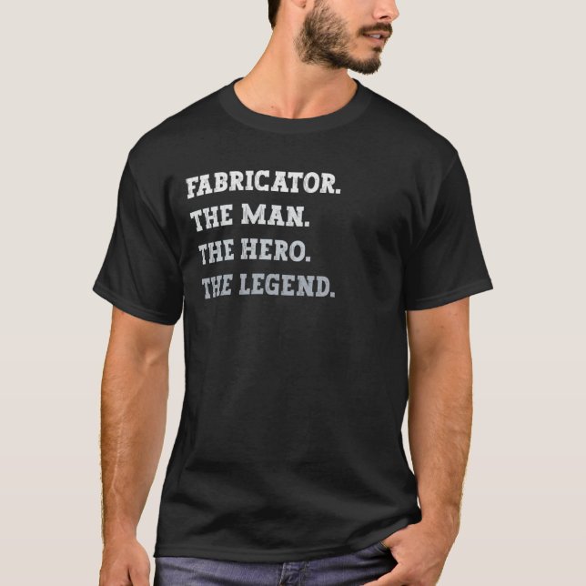 Fabricator der Mann der Held der Legende Fabrikato T-Shirt (Vorderseite)