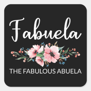 Fabuela Definition I - Fabulous Abuela Flower Quadratischer Aufkleber