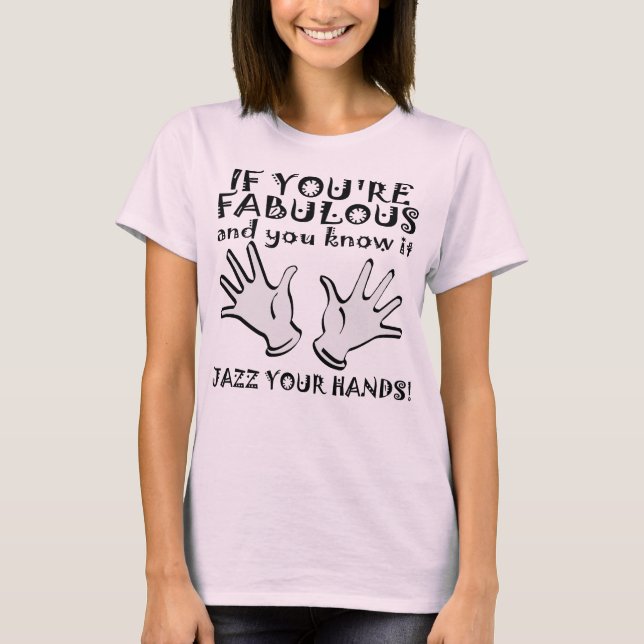 Fabuleux Jazz Mains Drôle T-Shirt (Devant)