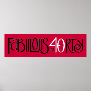 Fabulous 40 Schwarz-weißes, rotes, langes Poster
