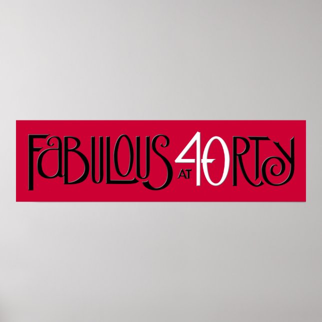 Fabulous 40 Schwarz-weißes, rotes, langes Poster (Vorne)