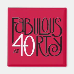 Fabulous 40 Schwarz-weißes rotes Magnet
