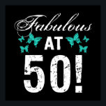 Fabulous 50th Birthday For Her Poster<br><div class="desc">A cute,  girly birthday gift idea with stylish butterflies for girls celebrating a milestone age.</div>