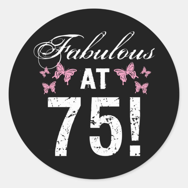 Fabulous 75. Geburtstag Runder Aufkleber (Vorderseite)