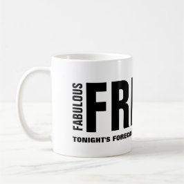 Fabulous Friday Funny Mug Kaffeetasse
