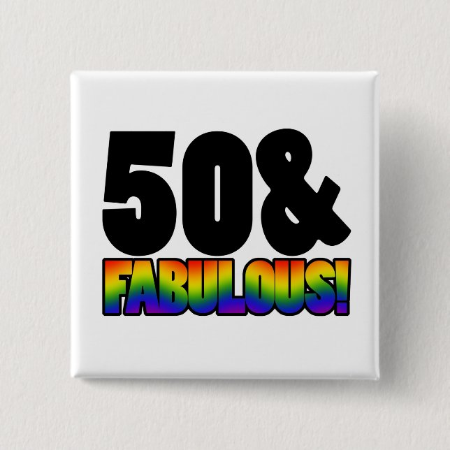 Fabulous Gay 50. Geburtstag Button (Vorderseite)
