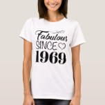 Fabulous seit 1969 50. Geburtstag T-Shirt<br><div class="desc">Ein schlichtes und elegantes Design für Frauen,  die ihren 50. Geburtstag feiern!</div>