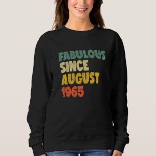 Fabulous Seit August 1965 Boy Girl Man Frau Birt Sweatshirt