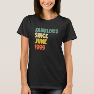Fabulous seit Juni 1999 Boy Girl Man Frau Birthd T-Shirt