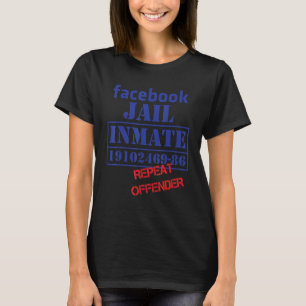 Faceook Gefängnisinsasse Wiederholungsstraftäter L T-Shirt