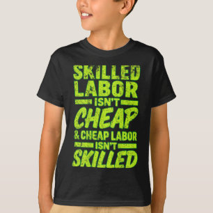 Facharbeit ist nicht billig und billige Arbeit ist T-Shirt