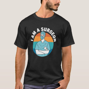 Fachpersonal Gesundheitswesen Ich bin ein Chirurg T-Shirt