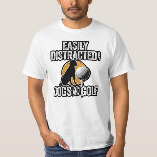 Facilement distrait par les chiens et les T-shirts (Devant)