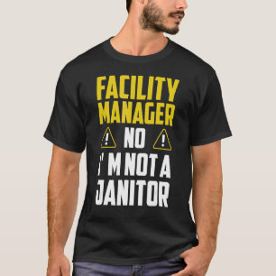 Facility Manager Nr. I bin kein Janitor Handwerker T-Shirt