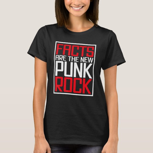Facts Are The New Punk Rock T-Shirt (Vorderseite)